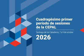 CEPAL reúne desde hoy en Santiago a los gobiernos de la región para discutir productividad, desarrollo y el nuevo escenario global